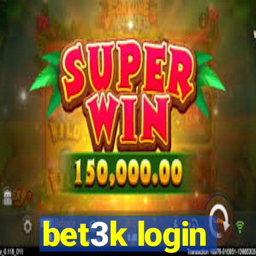 bet3k login